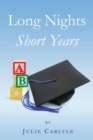 Image for Long Nights Short Years