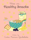 Image for These are... Healthy Snacks