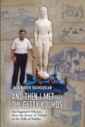 Image for And Then I Met the Getty Kouros