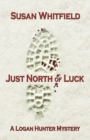 Image for Just North of Luck