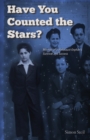 Image for Have You Counted the Stars : Memoir of a Holocaust Orphan&#39;s Survival and Success
