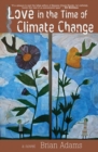 Image for Love in the Time of Climate Change