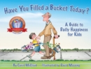 Image for Have You Filled a Bucket Today?