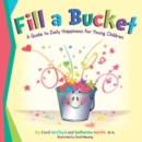 Image for Fill a Bucket: A Guide to Daily Happiness for Young Children