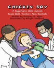 Image for Chicken Boy : A Super Hero with Autism Deals with Doctors &amp; Dentists