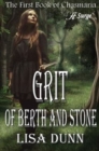 Image for Grit of Berth and Stone : The First Book of Chasmaria