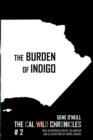 Image for The Burden of Indigo : The Cal Wild Chronicles #2
