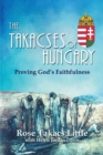 Image for The Takacses of Hungary : Proving God&#39;s Faithfulness