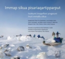 Image for Immap sikua pisariaqartipparput  : people and sea ice in three Arctic communities