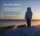 Image for Sivuninga Sikum (The Meaning of Ice) Inupiaq Edition