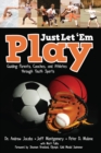 Image for Just Let &#39;Em Play