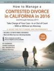 Image for How to manage a contested divorce in California in 2016  : take charge of your case in or out of court with or without an attorney