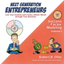Image for Next Generation Entrepreneurs : Live Your Dreams and Create a Better World Through Your Business