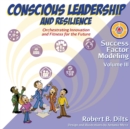 Image for Success Factor Modeling, Volume III : Conscious Leadership and Resilience: Orchestrating Innovation and Fitness for the Future