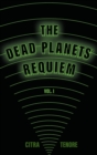 Image for The Dead Planets&#39; Requiem Vol. I