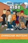 Image for Real Street Kidz : Chasing Action (multicultural book series for preteens 7-to-12-years old)