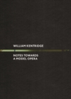 Image for William Kentridge - notes towards a model opera