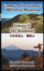 Image for Climbing a Few of Japan&#39;s 100 Famous Mountains - Volume 5 : Mt. Kumotori