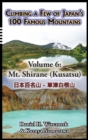 Image for Climbing a Few of Japan&#39;s 100 Famous Mountains - Volume 6 : Mt. Shirane (Kusatsu)