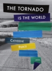 Image for The tornado is the world