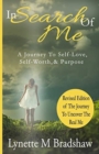 Image for In Search of Me : A Journey to Self-Love, Self-Worth &amp; Purpose
