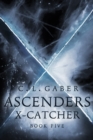 Image for Ascenders: X-Catcher (Book Five)