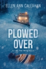 Image for Plowed Over : On the Wing