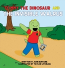 Image for Tommy the Dinosaur and the Invisible Walrus