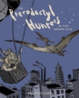 Image for The Pterodactyl Hunters in the Gilded City