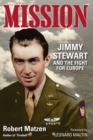 Image for Mission  : Jimmy Stewart and the fight for Europe