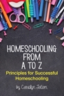 Image for Homeschooling From A to Z