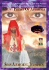 Image for 9Ruby Prince Of Abyssinia Krassa Leul Alemayehu From The 7TH Planet Called Abys Sinia : Abyssinia Of The 19TH Galaxy Of EL ELYOWN