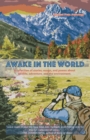Image for Awake in the World, Volume One : A collection of stories, essays and poems about wildlife, adventure and the environment
