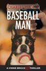 Image for Baseball Man : Crime Novel of Foresaken Love, Idenity Crisis, Bodybuilding, Murder