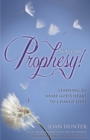 Image for You Can Prophesy: Learning to Share God&#39;s Heart to Change Lives