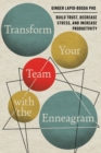 Image for Transform Your Team with the Enneagram : Build Trust, Decrease Stress, and Increase Productivity