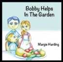 Image for Bobby Helps In The Garden