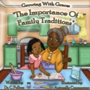 Image for Growing with Grace : The Importance of Family Traditions