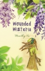 Image for Wounded Wisteria