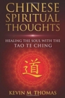 Image for Chinese Spiritual Thoughts : Healing the Soul With the Tao Te Ching
