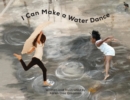 Image for I Can Make a Water Dance