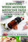 Image for 3rd Edition - Surviving When Modern Medicine Fails : A definitive Guide to Essential Oils That Could Save Your Life During a Crisis