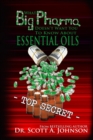 Image for What Big Pharma Doesn&#39;t Want You to Know About Essential Oils