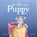 Image for It&#39;s OK to be a Puppy