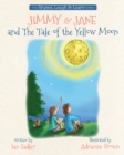 Image for Jimmy and Jane and the Tale of the Yellow Moon