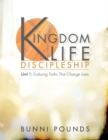 Image for Kingdom Life Discipleship Unit 1 : Enduring Truths That Change Lives