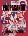 Image for Propaganda and the Internet