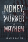 Image for Money, Murder &amp; Mayhem