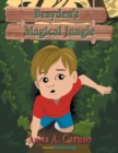 Image for Brayden&#39;s Magical Jungle : Book 1 in the Brayden&#39;s Magical Journey Series