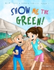 Image for Show Me The Green!
